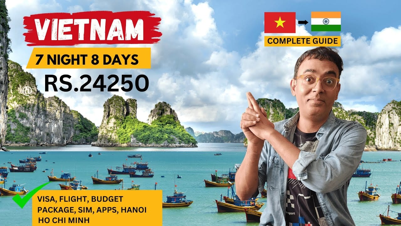 Vietnam Trip Travel Information, Hanoi, Da Nang, Ho Chi Minh , Itinerary: 7, 10 Days, Budget Trip – Hindi